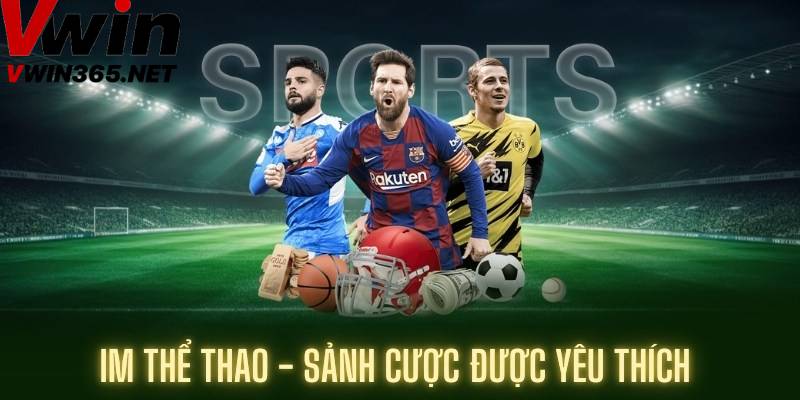 Giới thiệu về IM thể thao tại Vwin