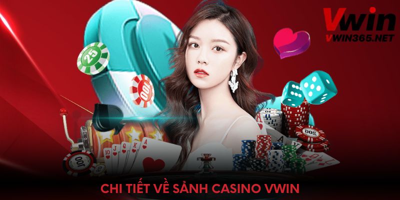 Chi tiết về sảnh casino Vwin