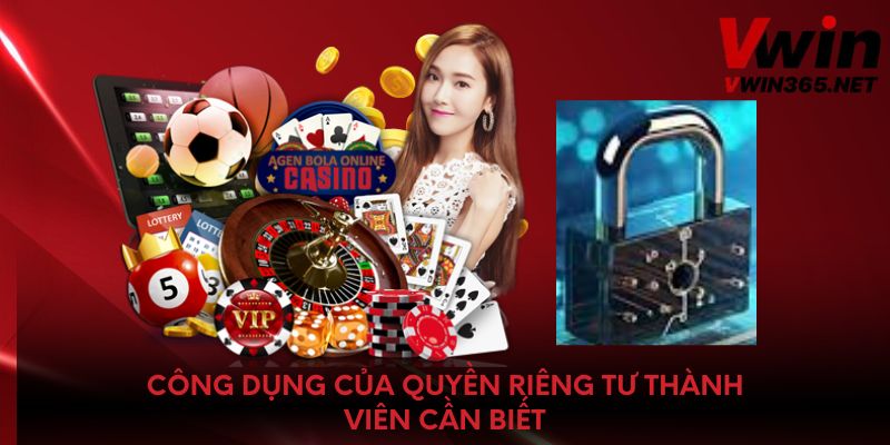 Công dụng của quyền riêng tư thành viên cần biết