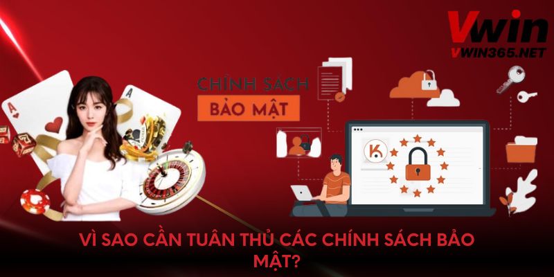 Vì sao cần tuân thủ các chính sách bảo mật?